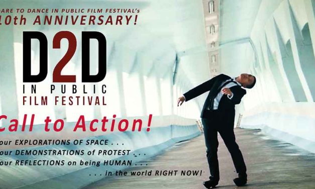 10th Anniversary Open Call Dare To Dance In Public Film Festival (D2D)