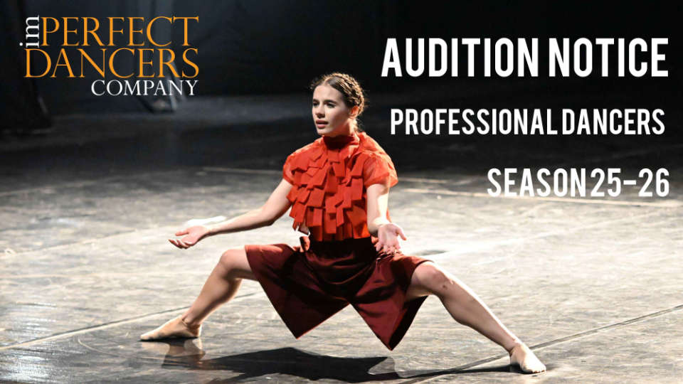 Audition Notice imPerfect Dancers Company Season 25 – 26